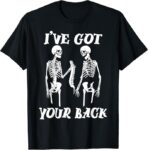 I’ve Got Your Back Halloween Skeleton T-Shirt