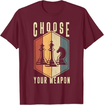 Choose Your Weapon - Chess Players T-Shirt